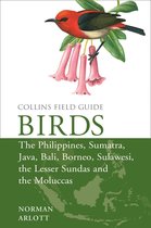 Collins Field Guides - Birds of the Philippines: and Sumatra, Java, Bali, Borneo, Sulawesi, the Lesser Sundas and the Moluccas (Collins Field Guides)