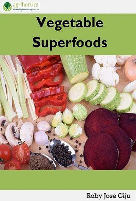 Vegetable Superfoods (ebook), Roby Jose Ciju 1230003231449 Boeken