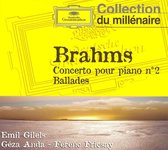 Brahms: Concerto pour piano no. 2; Ballades
