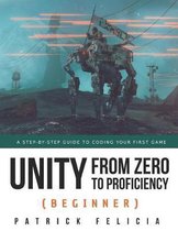 Unity from Zero to Proficiency- Unity from Zero to Proficiency (Beginner)