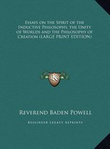 Essays on the Spirit of the Inductive Philosophy, the Unity of Worlds and the Philosophy of Creation