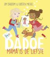 Dadoe  -   Mama is de liefste