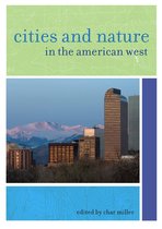 The Urban West Series - Cities and Nature in the American West