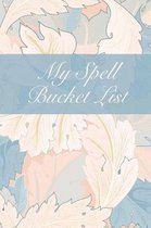 My Spell Bucket List