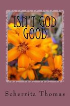Isn't God Good