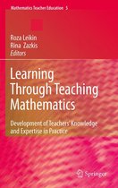 Mathematics Teacher Education 5 - Learning Through Teaching Mathematics