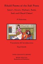 Ribald Poems of the Sufi Poets: Sana'i, Anvari, Mahsati, Rumi, Sadi, Obeyd Zakani