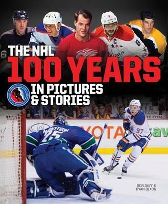 The NHL -- 100 Years in Pictures and Stories - cover
