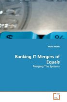 Banking IT Mergers of Equals