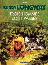 Buddy Longway - Tome 3 - Trois hommes sont passés