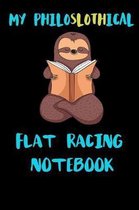 My Philoslothical Flat Racing Notebook