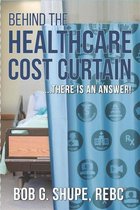 Behind the Healthcare Cost Curtain, there is an answer