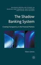 The Shadow Banking System: Creating Transparency in the Financial Markets