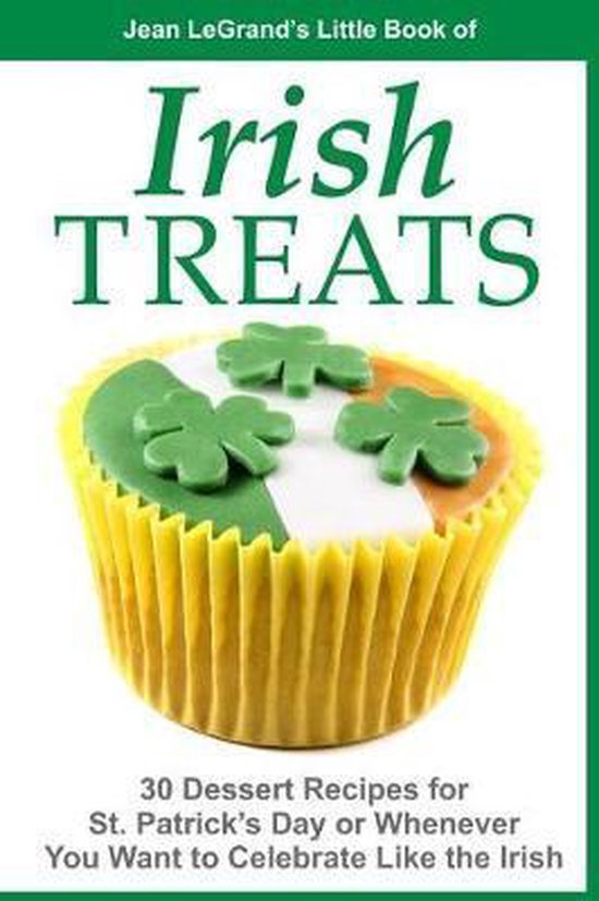 Boek "Jean LeGrand's Little Book of Irish TREATS" met een cupcake versierd met klavertjes en de Ierse vlag.