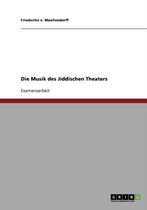 Die Musik des Jiddischen Theaters