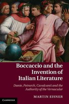 Cambridge Studies in Medieval Literature 87 - Boccaccio and the Invention of Italian Literature