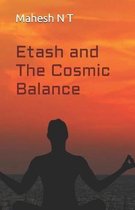 Etash and The Cosmic Balance