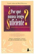 Por Que Nunca Tengo Suficiente?