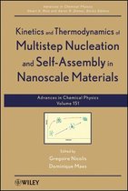 Advances in Chemical Physics 324 - Kinetics and Thermodynamics of Multistep Nucleation and Self-Assembly in Nanoscale Materials, Volume 151