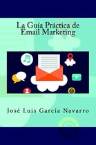 La Guía Práctica de Email Marketing