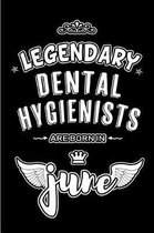 Legendary Dental Hygienists are born in June