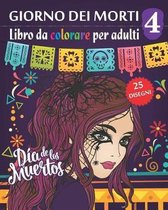 Giorno dei morti 4 - Libro da Colorare per Adultis