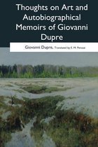 Thoughts on Art and Autobiographical Memoirs of Giovanni Dupre