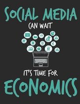 Social Media Can Wait It's Time For Economics