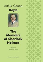 The Memoirs of Sherlock Holmes (Illustrated edition) A Collection of Detective Stories
