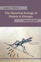 Series in Ecology and History - The Historical Ecology of Malaria in Ethiopia