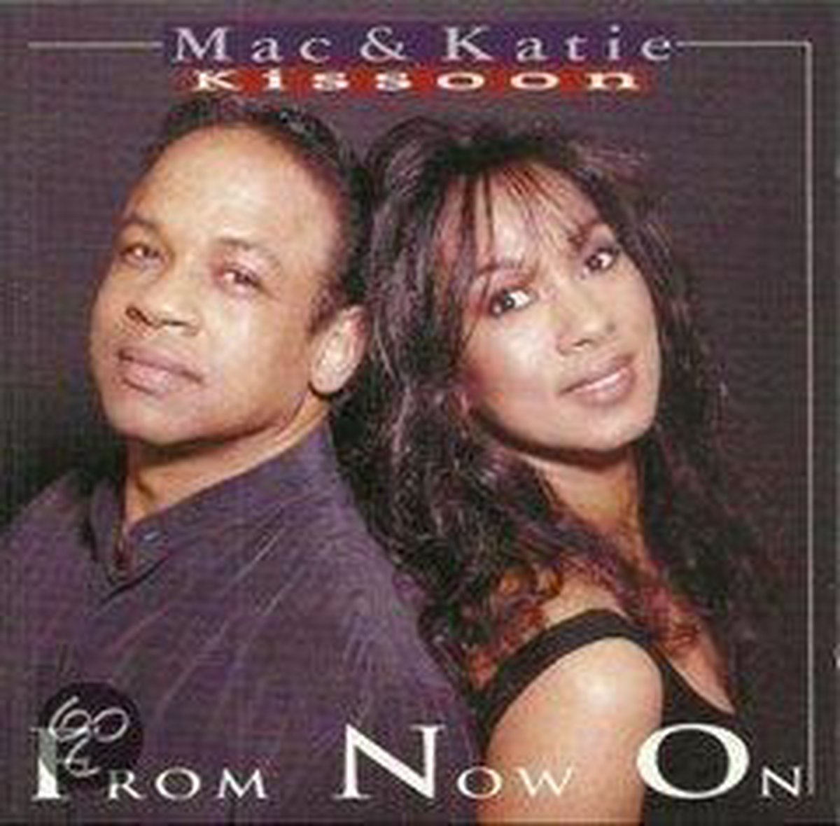 From now on - MAC & KATIE KISSOON