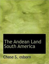 The Andean Land South America