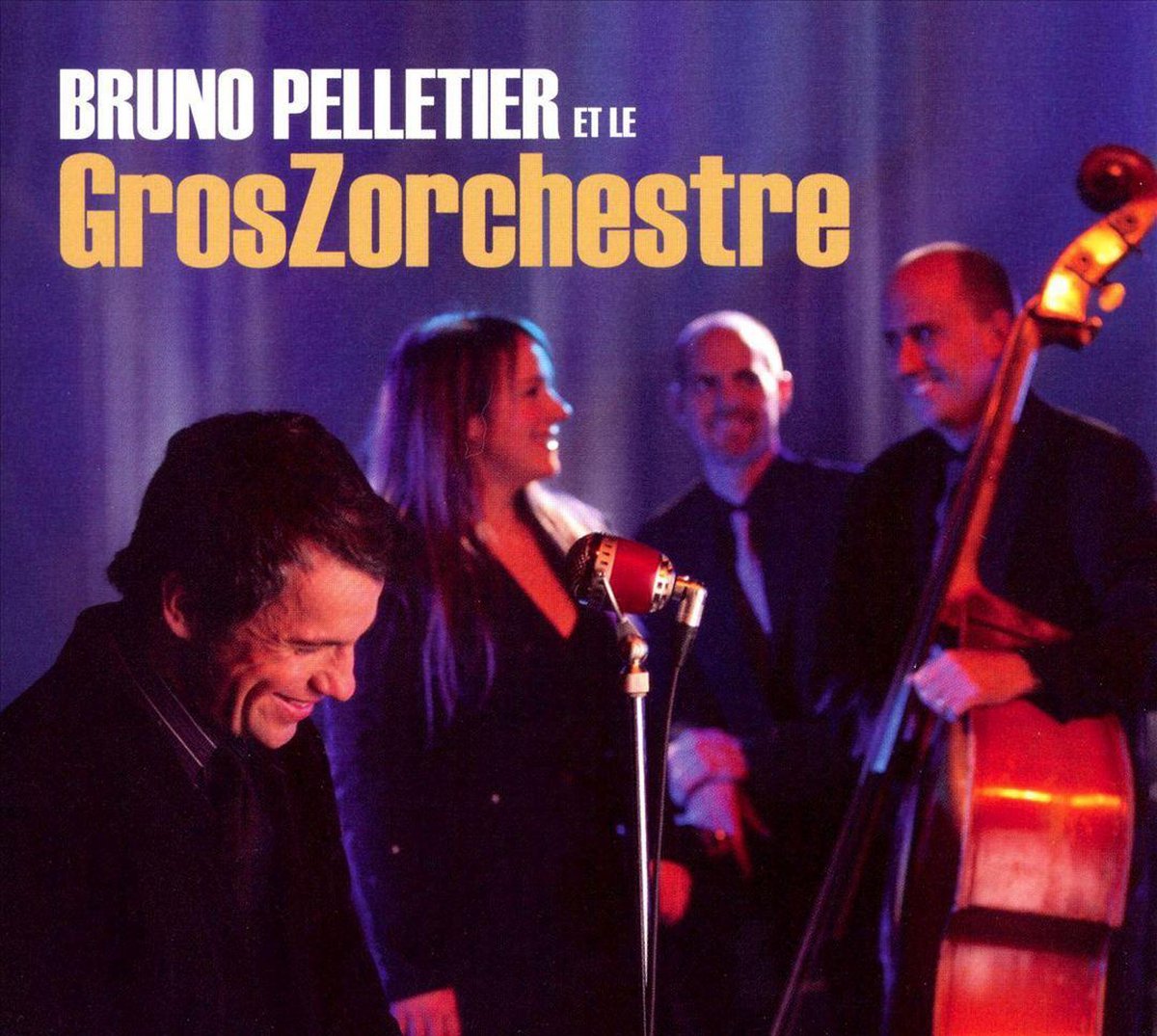 Bruno Pelletier et le GrosZorchestre