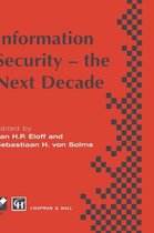 IFIP Advances in Information and Communication Technology- Information Security - the Next Decade