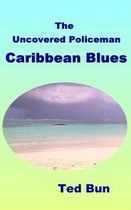 The Uncovered Policeman - Caribbean Blues