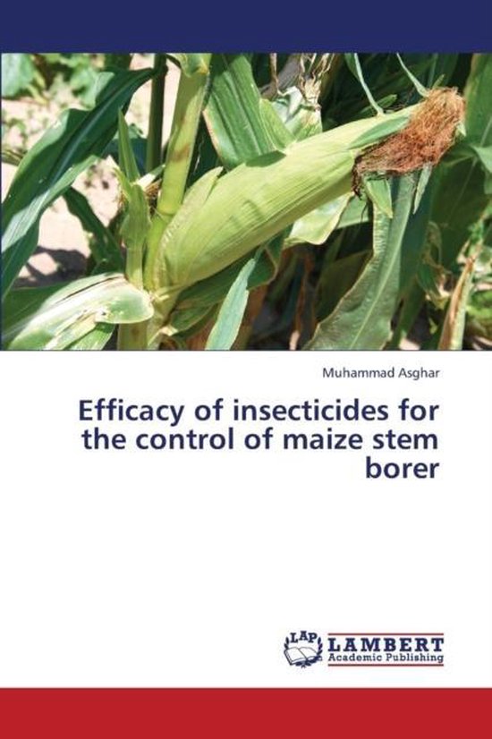 Efficacy of Insecticides for the Control of Maize Stem Borer, Asghar