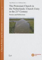 The Protestant Church in the Netherlands: Church Unity in the 21st Century: Stories and Reflections