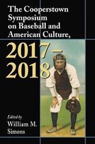 Cooperstown Symposium Series-The Cooperstown Symposium on Baseball and American Culture, 2017-2018