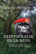 Cleptocracia en la selva