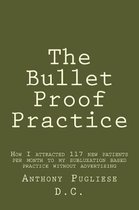 The Bullet Proof Practice