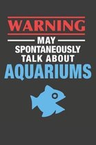 May Spontaneously Talk About Aquariums