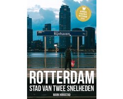 Rotterdam, Stad van twee snelheden