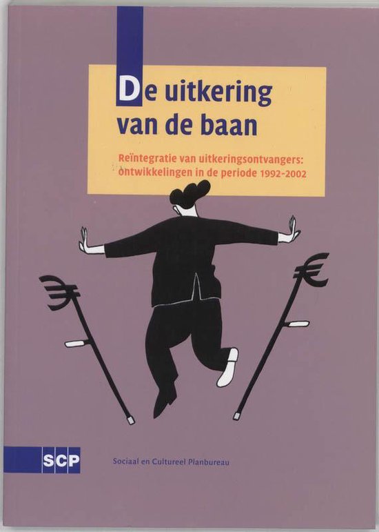 Cover van het boek 'De uitkering van de baan / druk 1' van J.M. Wildeboer Schut en S.J.M. Hoff