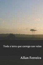 Toda a terra que carrego nas veias