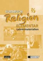 Kursbuch Religion Elementar 7/8. Lehrermaterialien