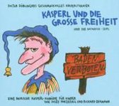 Kasperl und die große Freiheit oder der Baywatch-Seppl. CD
