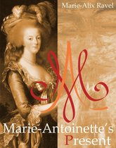Marie-Antoinette's Present
