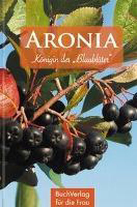 Aronia - Königin der Blaublüter - cover