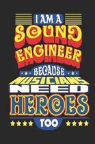 I Am A Sound Engineer Because Musicians Need Heroes Too