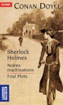 Sherlock Holmes, Noires Machinations/Foul Plots